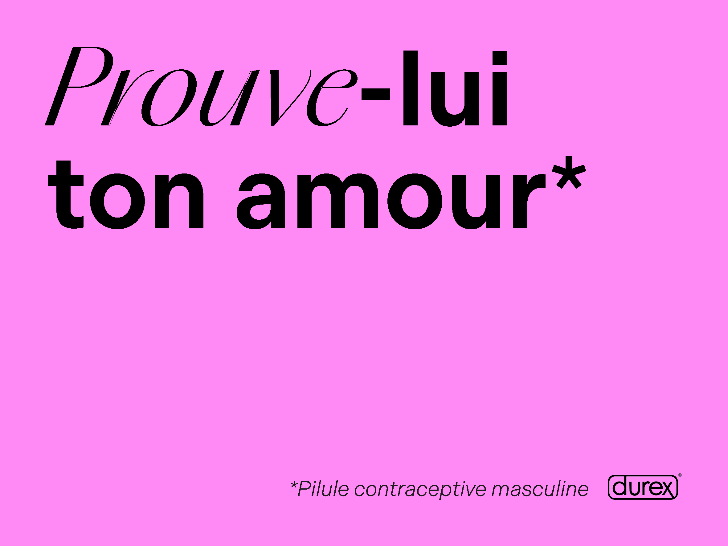 [Campagne Durex pilule contraceptive masculine]