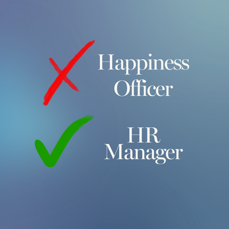 Clean graphic featuring the words “Happiness Officer?” crossed out and replaced with “HR Manager” in a bold, modern font – highlighting how clear job titles attract the right candidates.