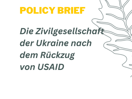 Policy Brief / Von Unterstützung zu Überleben: Die ukrainische Zivilgesellschaft nach dem USAID-Ausstieg