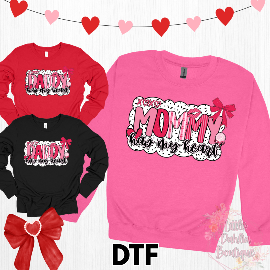 Mommy or Daddy Has My Heart Shirts - DTF