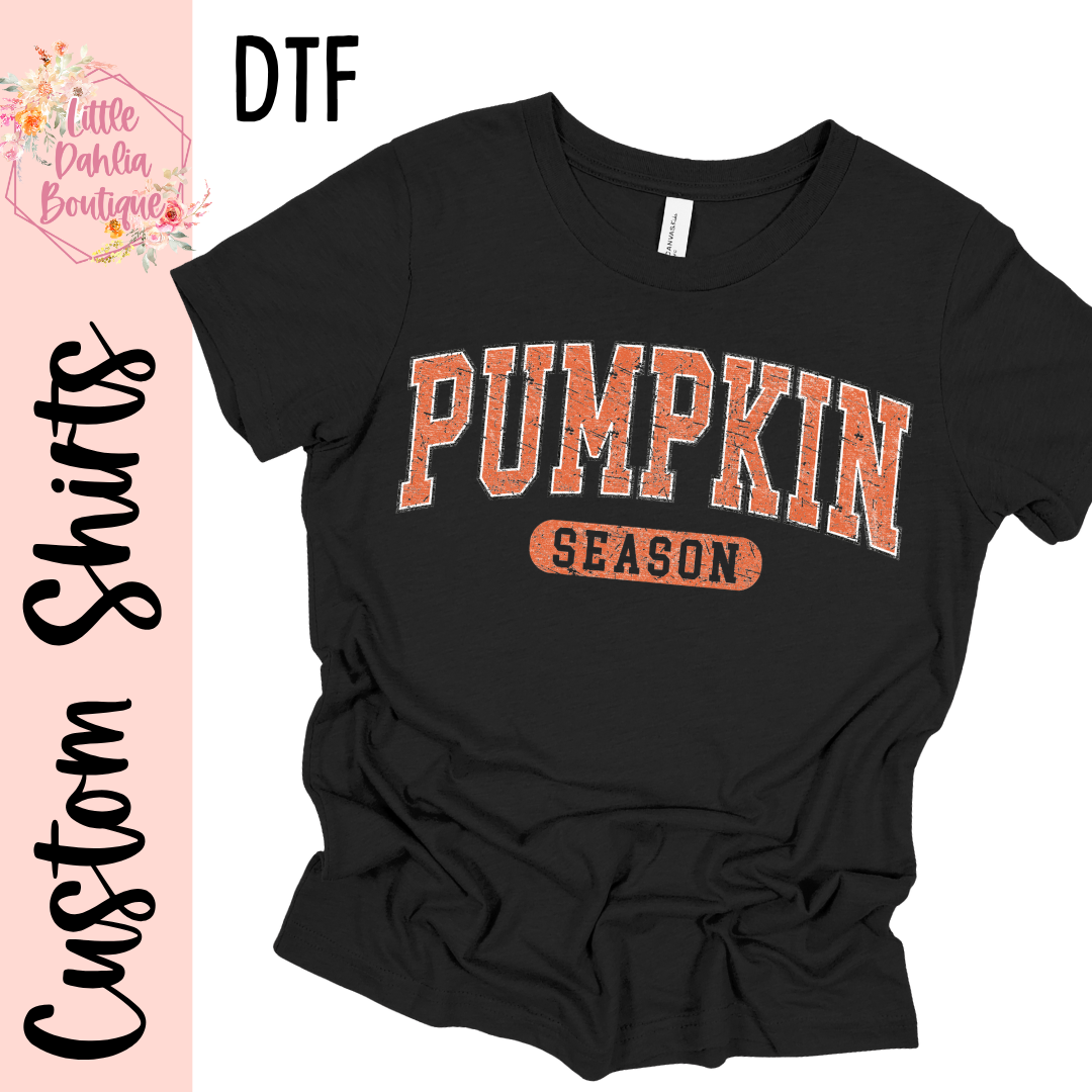 Pumpkin Season Custom Shirts - DTF