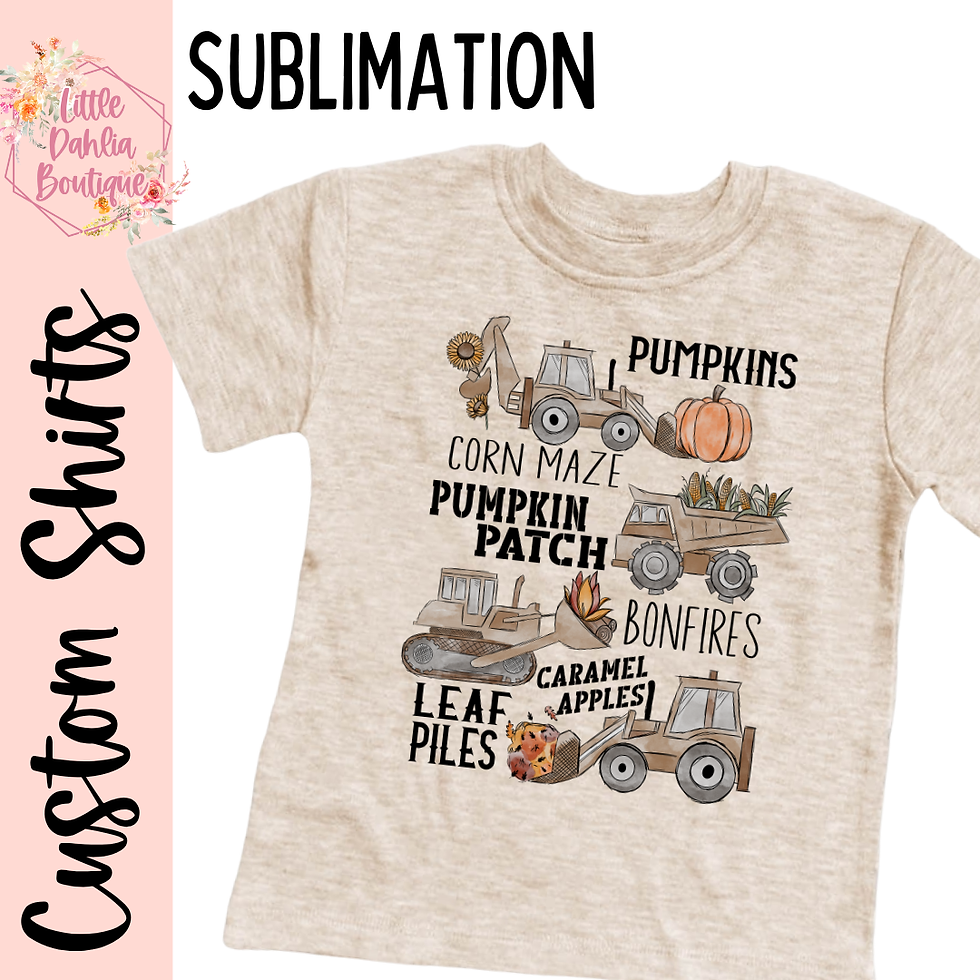 Fall Things Custom Shirts - SUBLIMATION