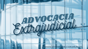ADVOCACIA EXTRAJUDICIAL