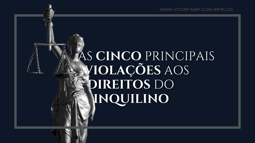 As Cinco Principais Violações Aos Direitos Do Inquilino