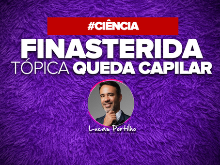 Finasterida Tópica da alopecia androgenética masculina