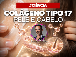 Colágeno XVII: uma proteína que precisamos conhecer melhor