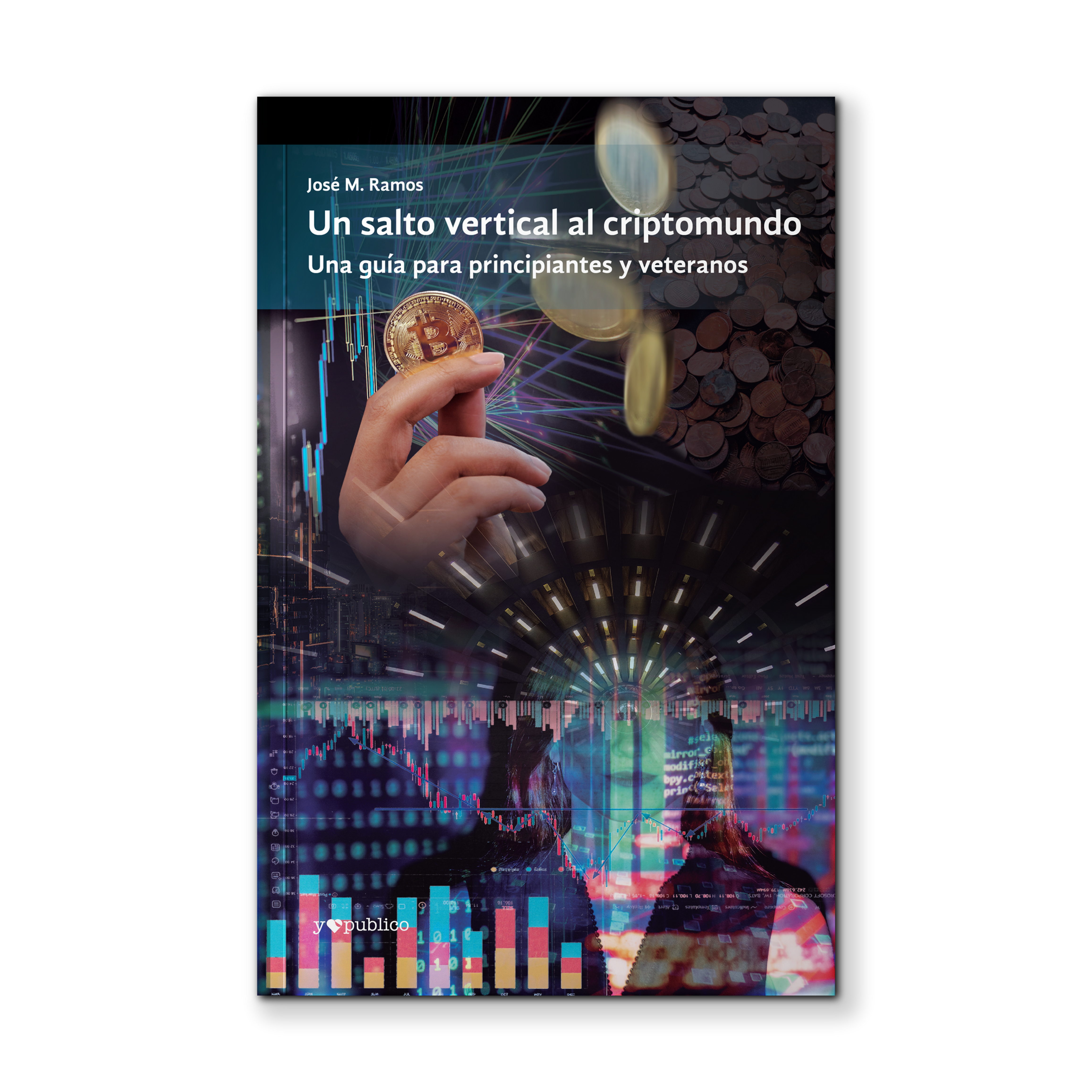 Un salto vertical al criptomundo. Una guia para principiantes y veteranos