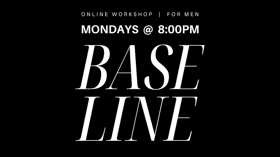 BASELINE // online workshop for men