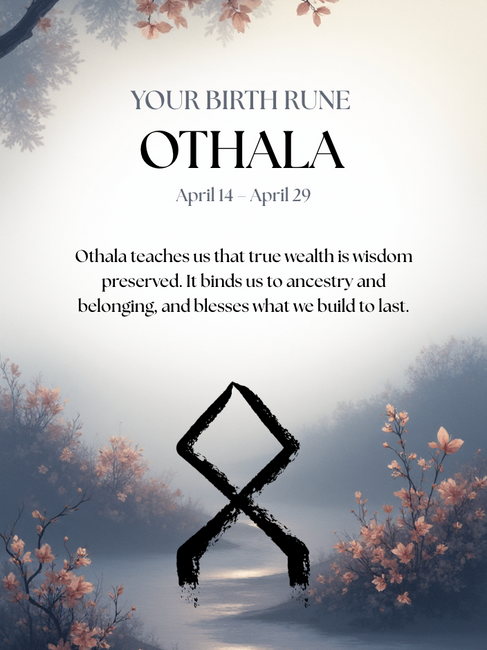 othala birth rune april 14-april 29