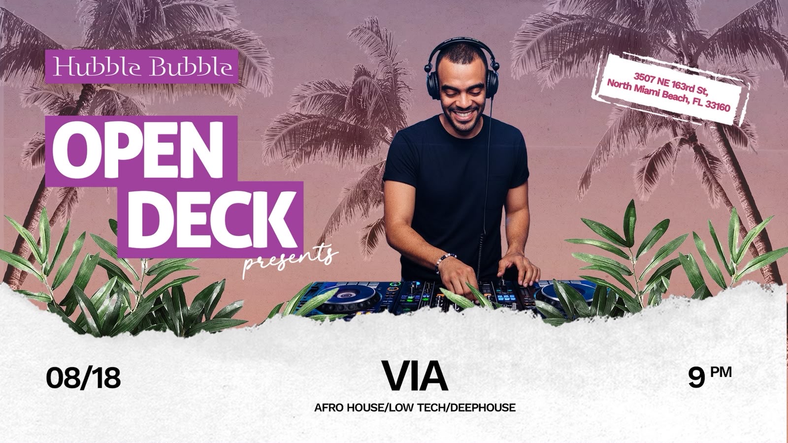 Open Deck presents VIA — DJ playing afro house, low tech and deep house at Hubble Bubble North Miami Beach, Tuesday August 18 at 9 PM