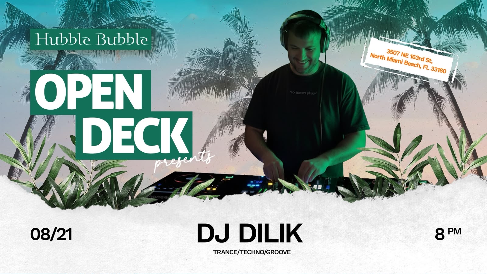 Open Deck presents DJ DILIK — DJ playing trance, techno and groove at Hubble Bubble North Miami Beach, Friday August 21 at 8 PM