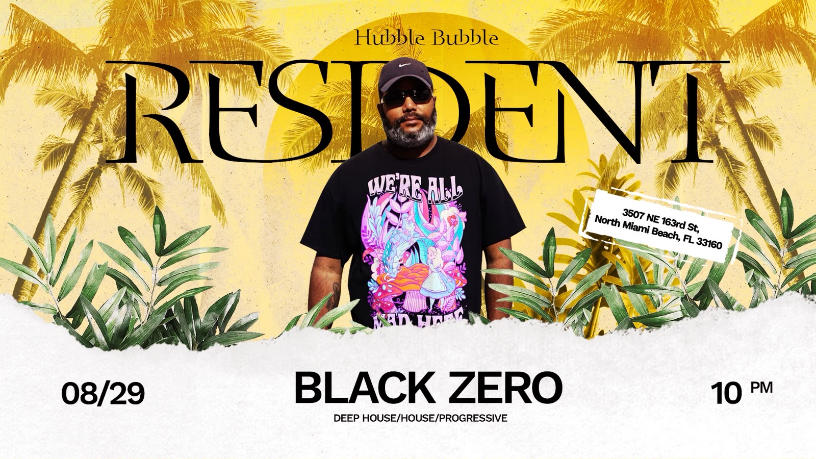 Resident presents BLACK ZERO — DJ playing Deep House, House and Progressive at Hubble Bubble North Miami Beach, Saturday August 29 at 10 PM