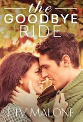 My review of 'The Goodbye Ride' by Lily Malone *****