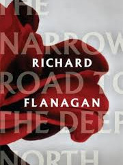 The Narrow Road to the Deep North by Richard Flanagan