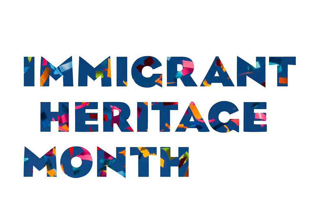 IMMIGRANT HERITAGE MONTH 2026