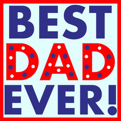 Best Dad Ever!