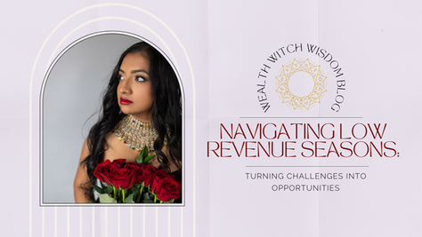 Navigating Low Revenue Seasons: Turning Challenges into Opportunities