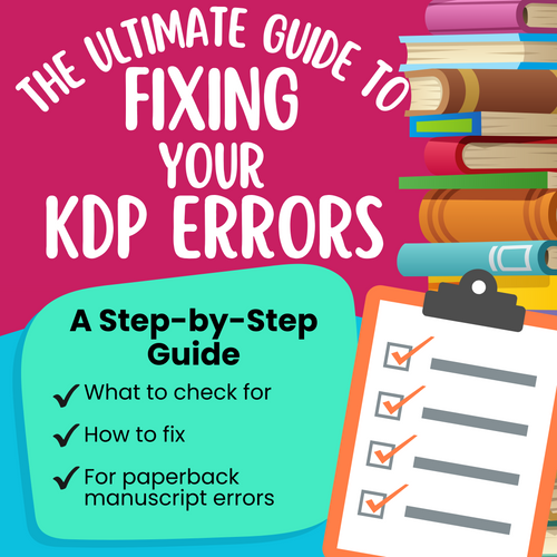 The Ultimate Guide To Fixing Your Kdp Manuscript Errors Heather Cash