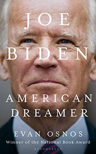 Evan Osnos—Joe Biden - American Dreamer