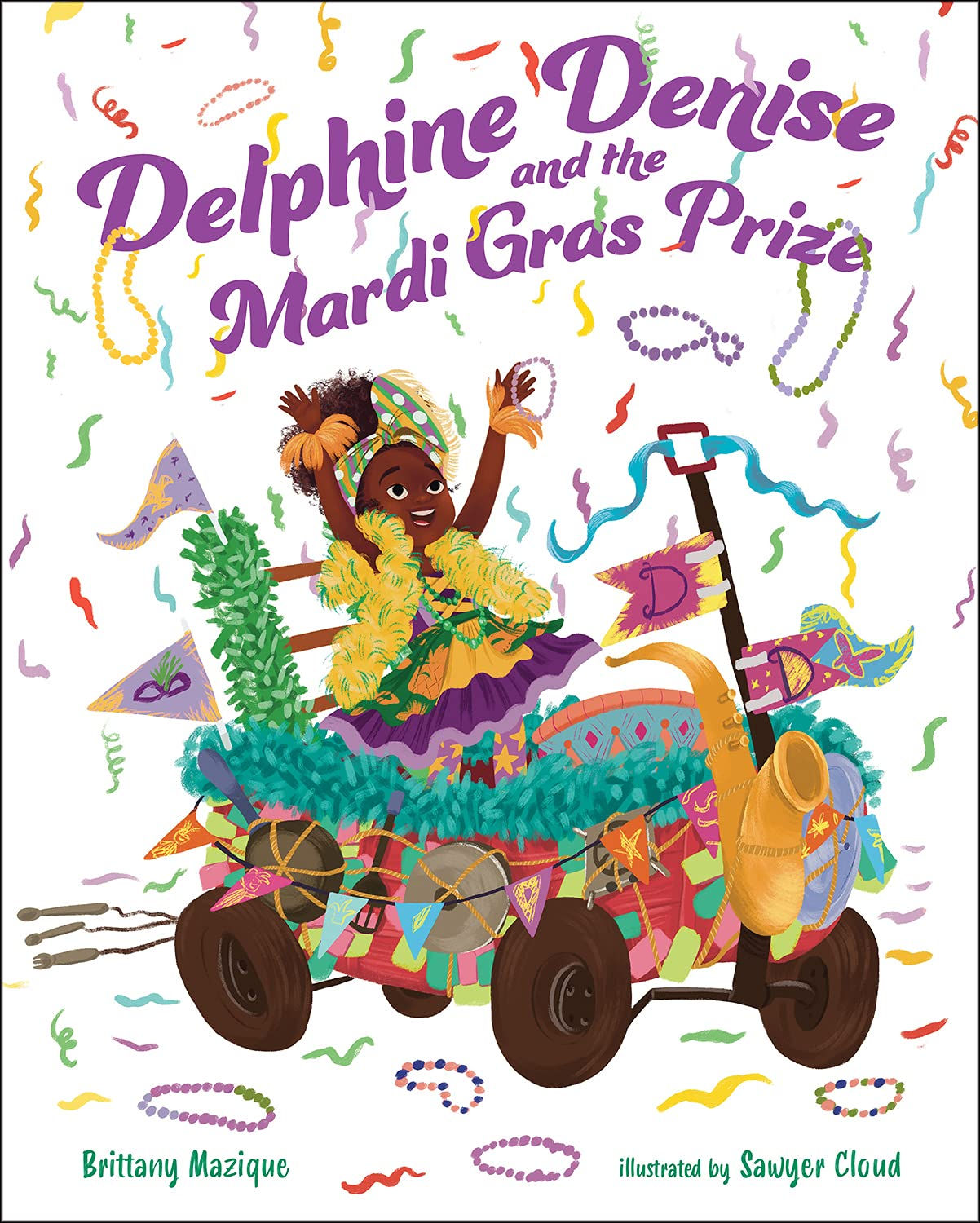 Delphine Denise and the Mardi Gras Prize - Brittany Mazique