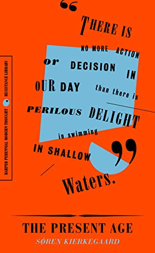 The Present Age: On the Death of Rebellion - Soren Kierkegaard