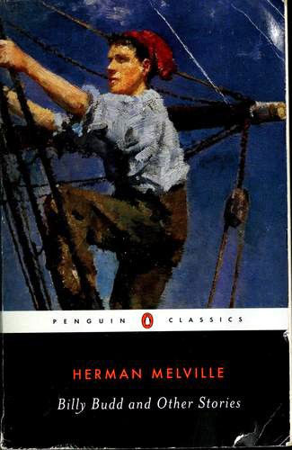 Herman Melville—Billy Budd, Sailor And Other Stories