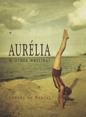 Gérard de Nerval, Geoffrey Wagner, Robert Duncan—Aurélia & Other Writings