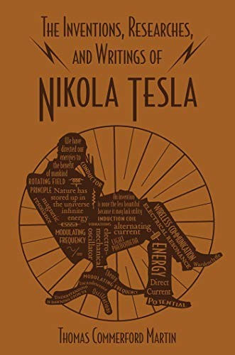 Thomas Commerford Martin—Inventions, Researches, and Writings of Nikola Tesla