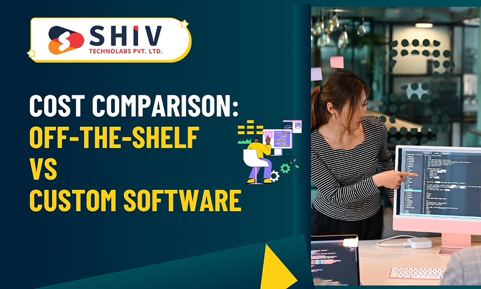 Cost Comparison: Off-the-Shelf vs Custom Software