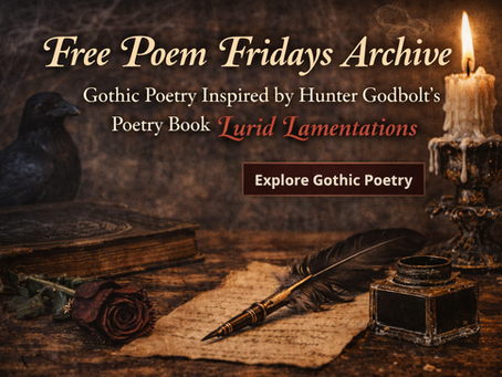 Gothic poetry archive page featuring Free Poem Fridays inspired by the poetry book Lurid Lamentations