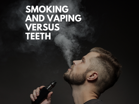 Smoking and Vaping Versus Teeth