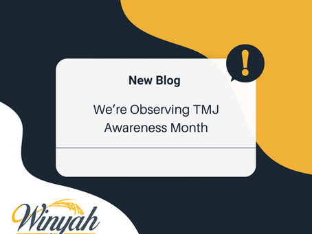 We’re Observing TMJ Awareness Month