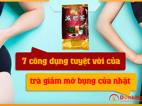 [ Review ] 7 công dụng hoàn hảo trà giảm mỡ bụng của nhật 
