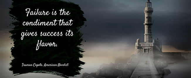 "Failure is the condiment that gives success its flavor."