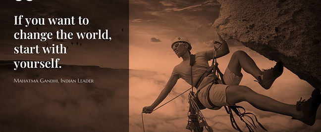 "If you want to change the world, start with yourself."