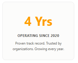 4 Yrs Operating Since 2020: Proven track record.