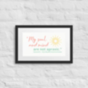 "My soul and mind are not apraxic." Framed poster