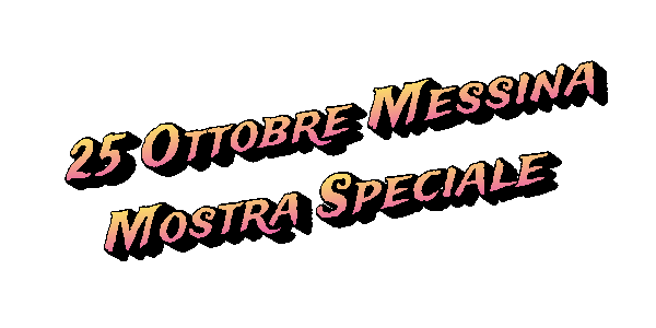 2026-10-13-25-Ottobre-Messina-Mostra-Speciale (2).gif
