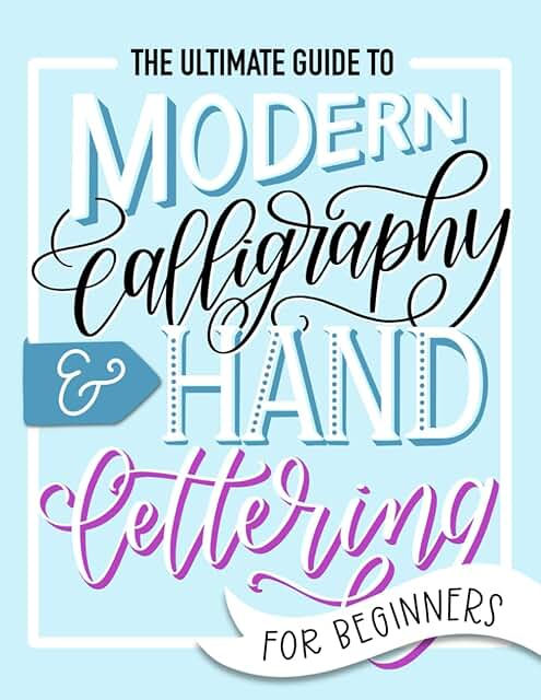 Book cover on pale blue background reading The Ultimate Guide to Modern Calligraphy & Hand Lettering for Beginners in decorative script.
