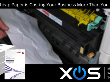 Why Low Quality Paper is Costing Your Business More Than You Think