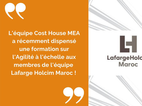 Cost House MEA accompagne LafargeHolcim dans le cadre d'une formation "Agilité à l'échelle"