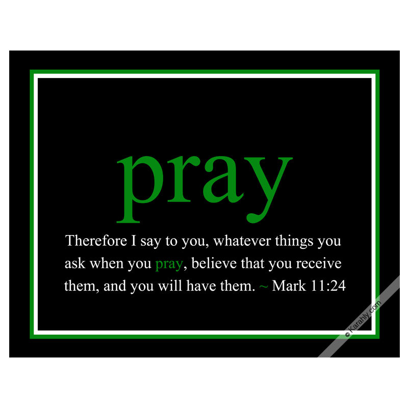 Thumbnail: pray ~ MARK 11:24 (9 COLORS AVAILABLE)