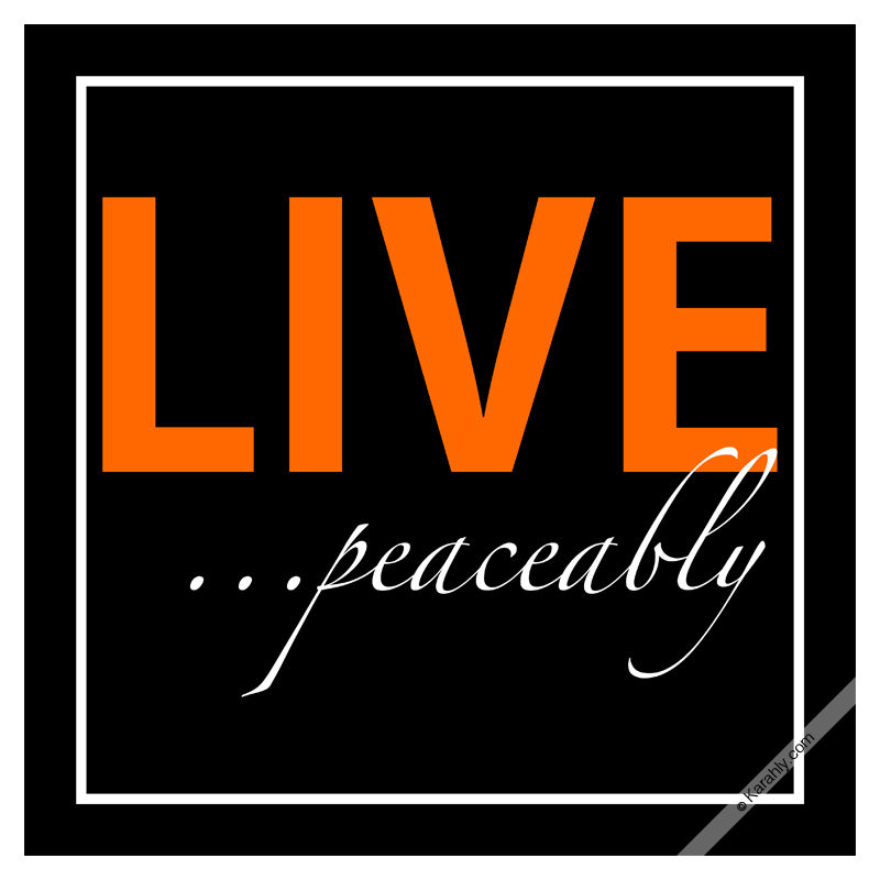 Thumbnail: LIVE ...peaceably (9 COLORS AVAILABLE)