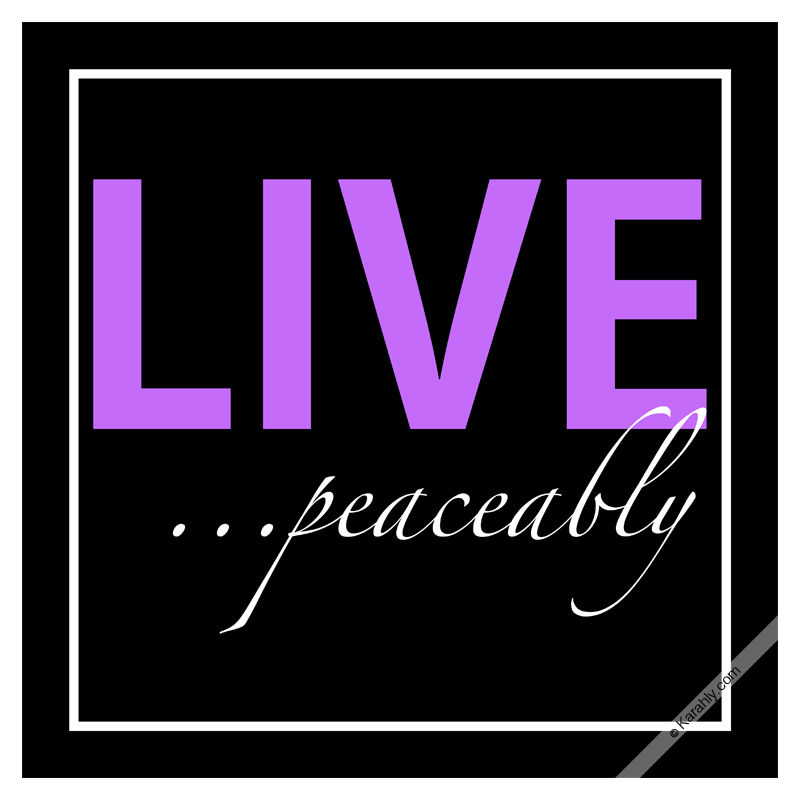 Thumbnail: LIVE ...peaceably (9 COLORS AVAILABLE)