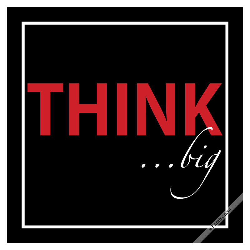 Thumbnail: THINK ...big (9 COLORS AVAILABLE)