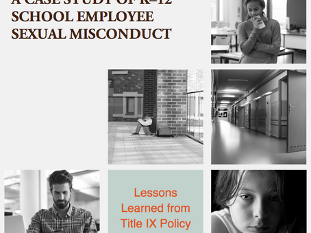 School Employee Sexual Misconduct Study Finds K-12 School Districts Fail to Implement Key Elements o