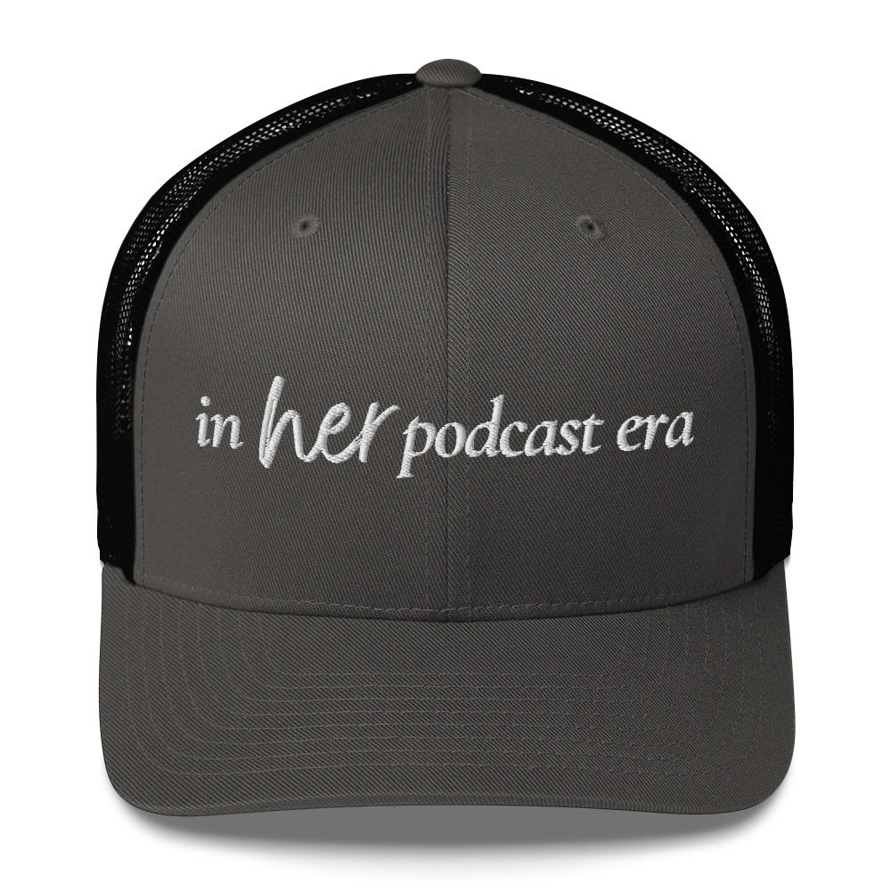Podcast Era Trucker Cap