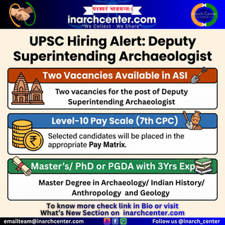 UPSC Hiring Alert: Two vacancies for the post of Deputy Superintending Archaeologist in Archaeological Survey of India