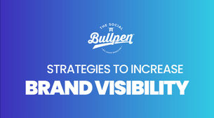 Strategies to Increase Brand Visibility
