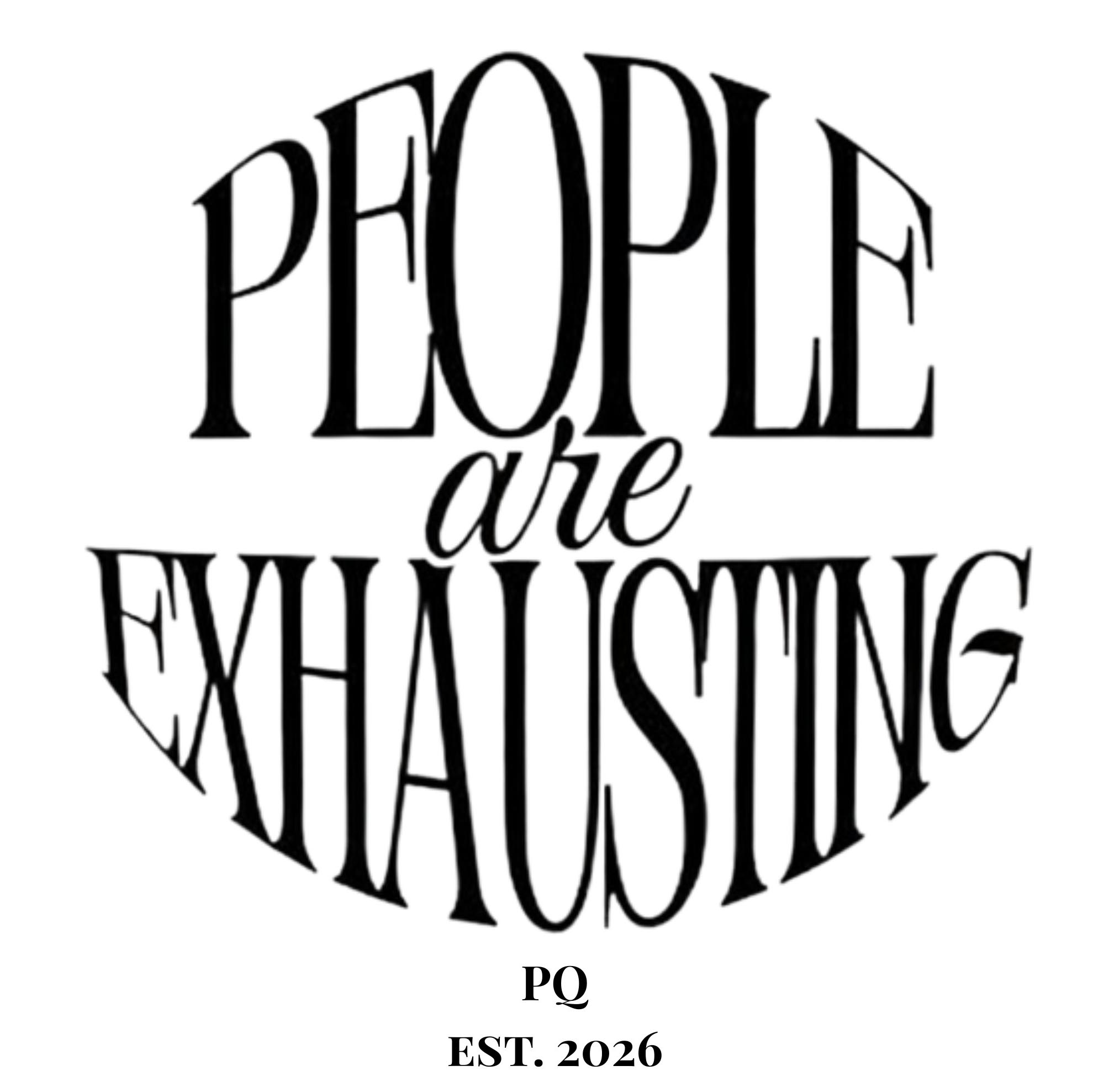 Writer: People are Exhausting